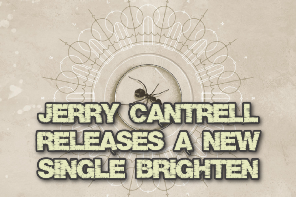 Jerry Cantrell releases a new single Brighten the title track from his new solo album.